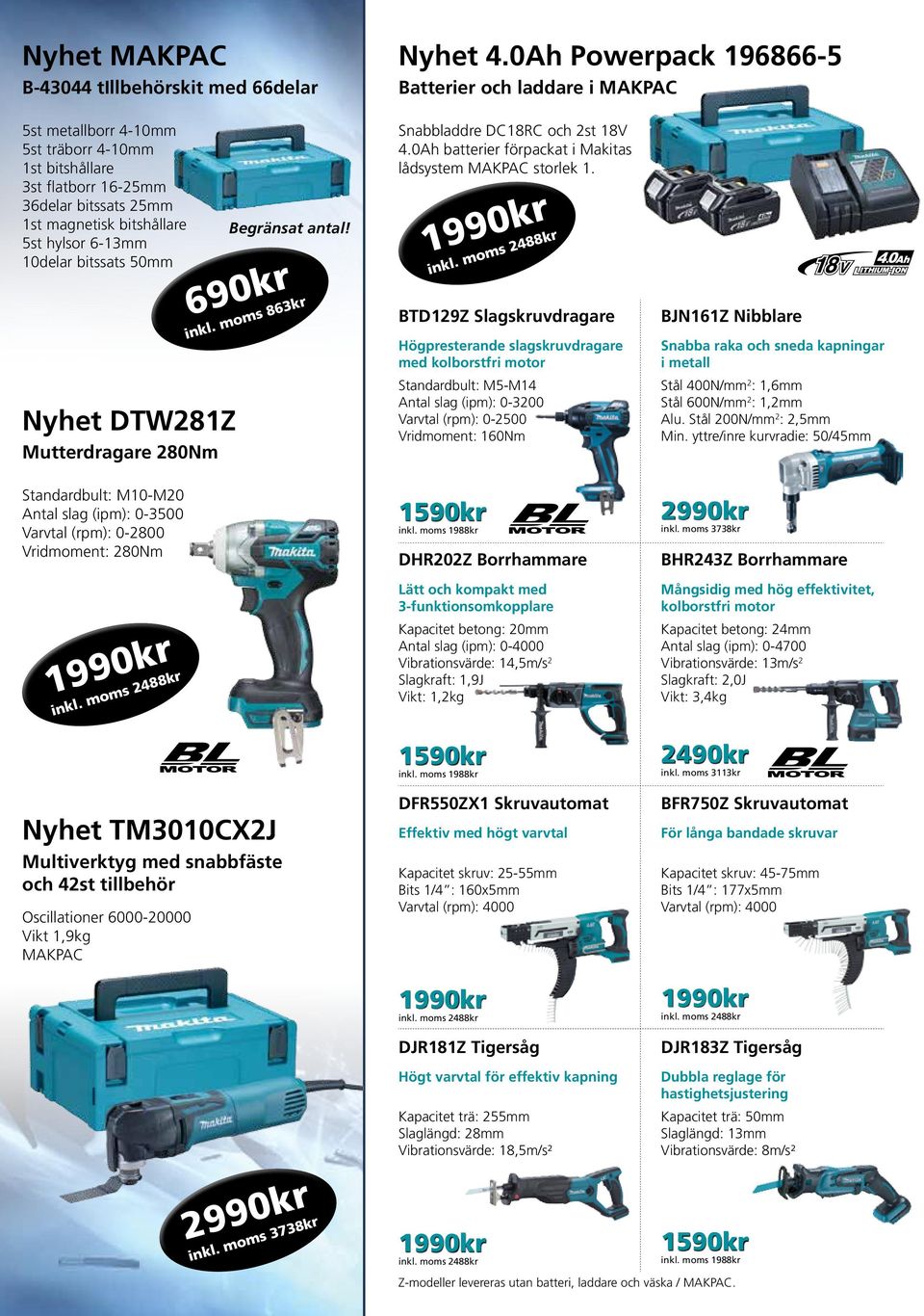 10delar bitssats 50mm Nyhet DTW281Z Mutterdragare 280Nm Begränsat antal! 690kr inkl. moms 863kr Snabbladdre DC18RC och 2st 18V 4.0Ah batterier förpackat i Makitas lådsystem MAKPAC storlek 1.