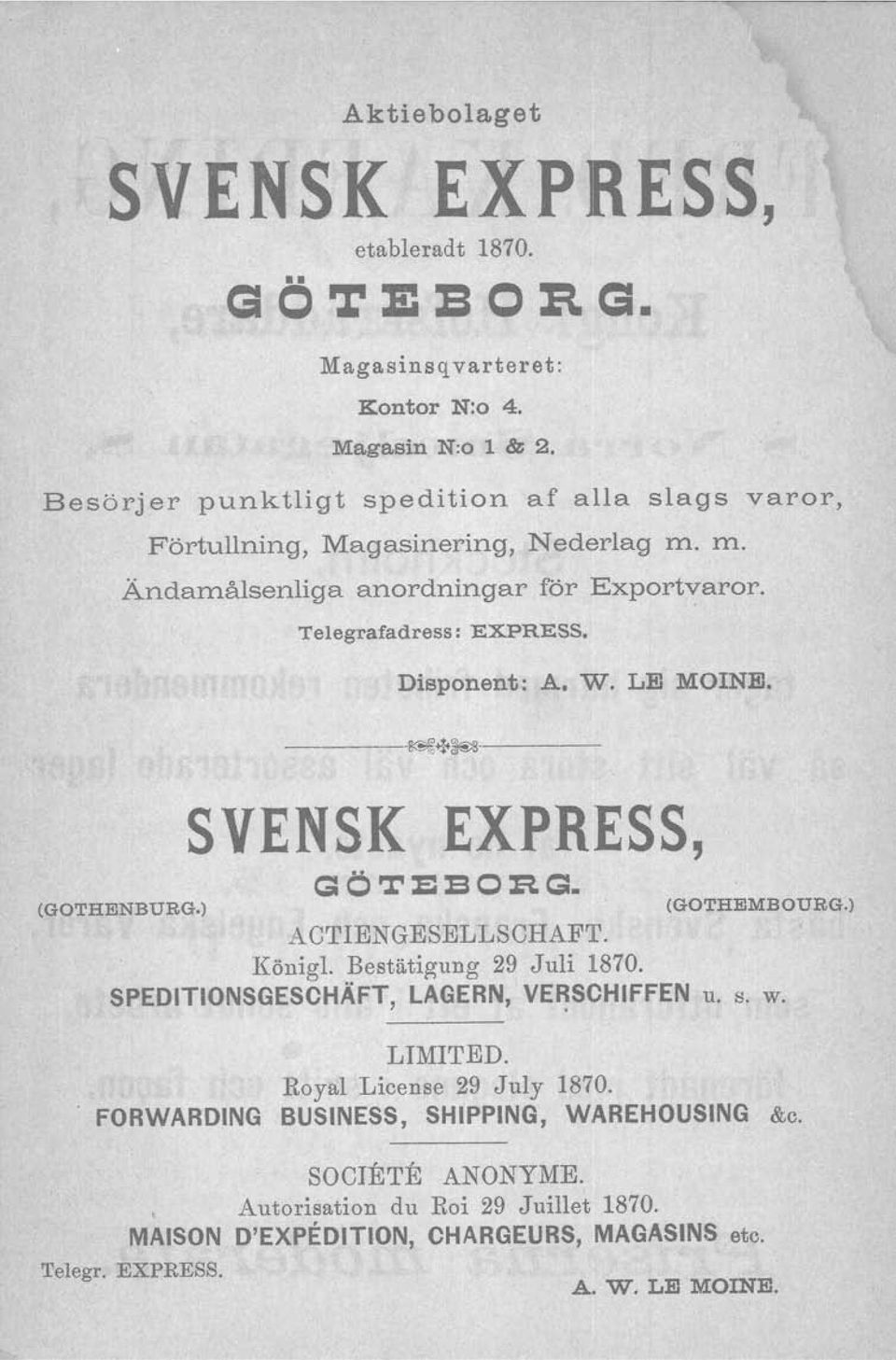 Disponent: A. W. LE MONE. (GOTHENBURG.) SVENSK ----~+~------ EXPRESS, GlÖTE::BORG. (GOTHEMBOURG.) ACTENGESELLSCHAFT. Königl. Bestätigung 29 Juli 1870.