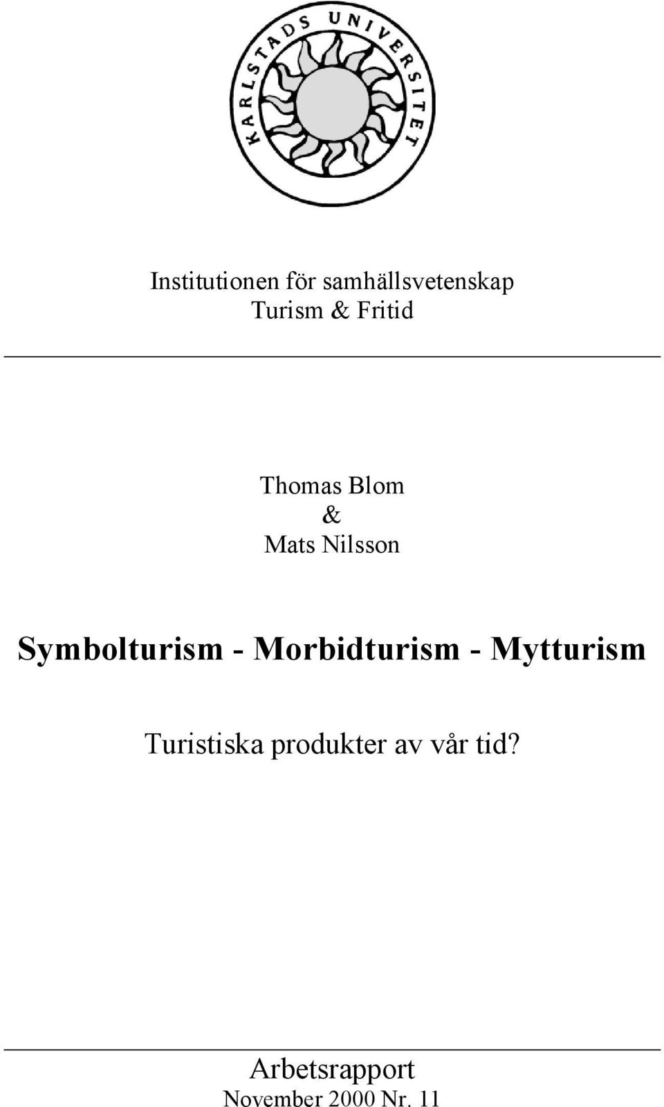 - Morbidturism - Mytturism Turistiska