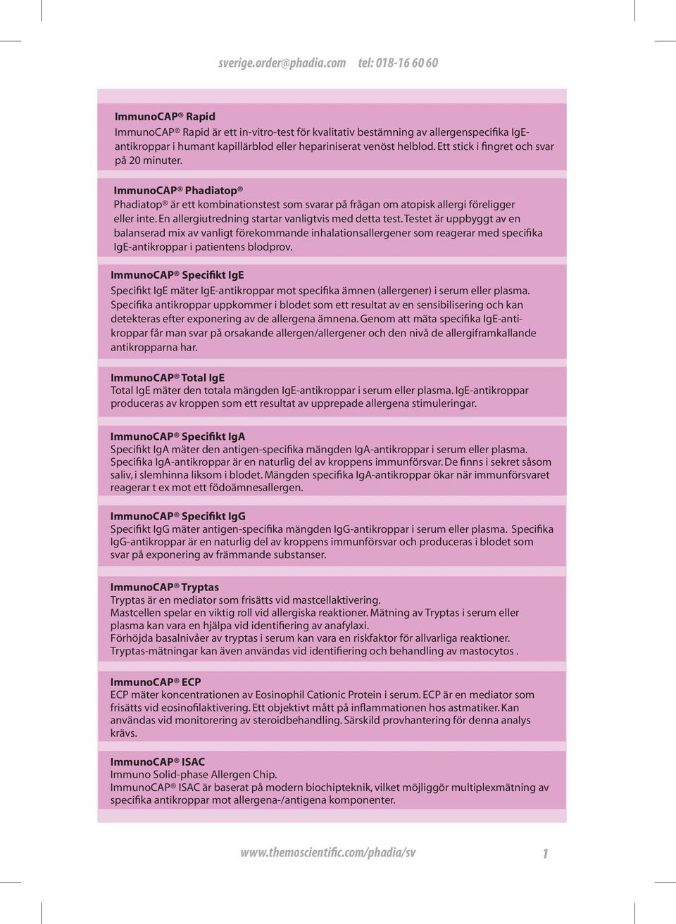 En allergiutredning startar vanligtvis med detta test.