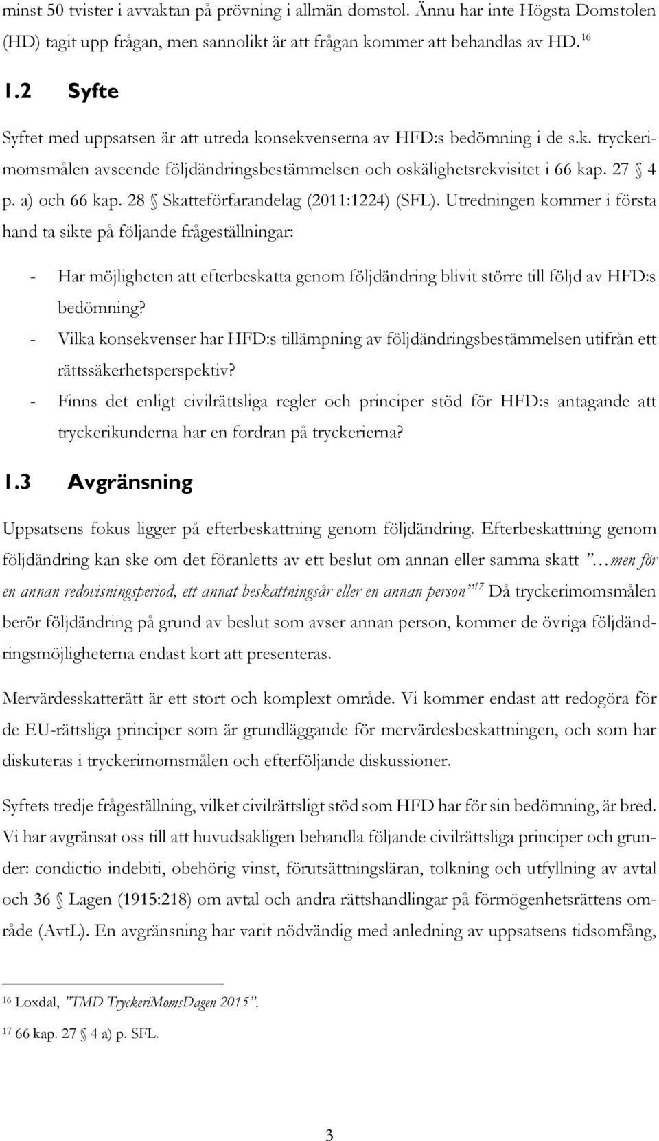 28 Skatteförfarandelag (2011:1224) (SFL).