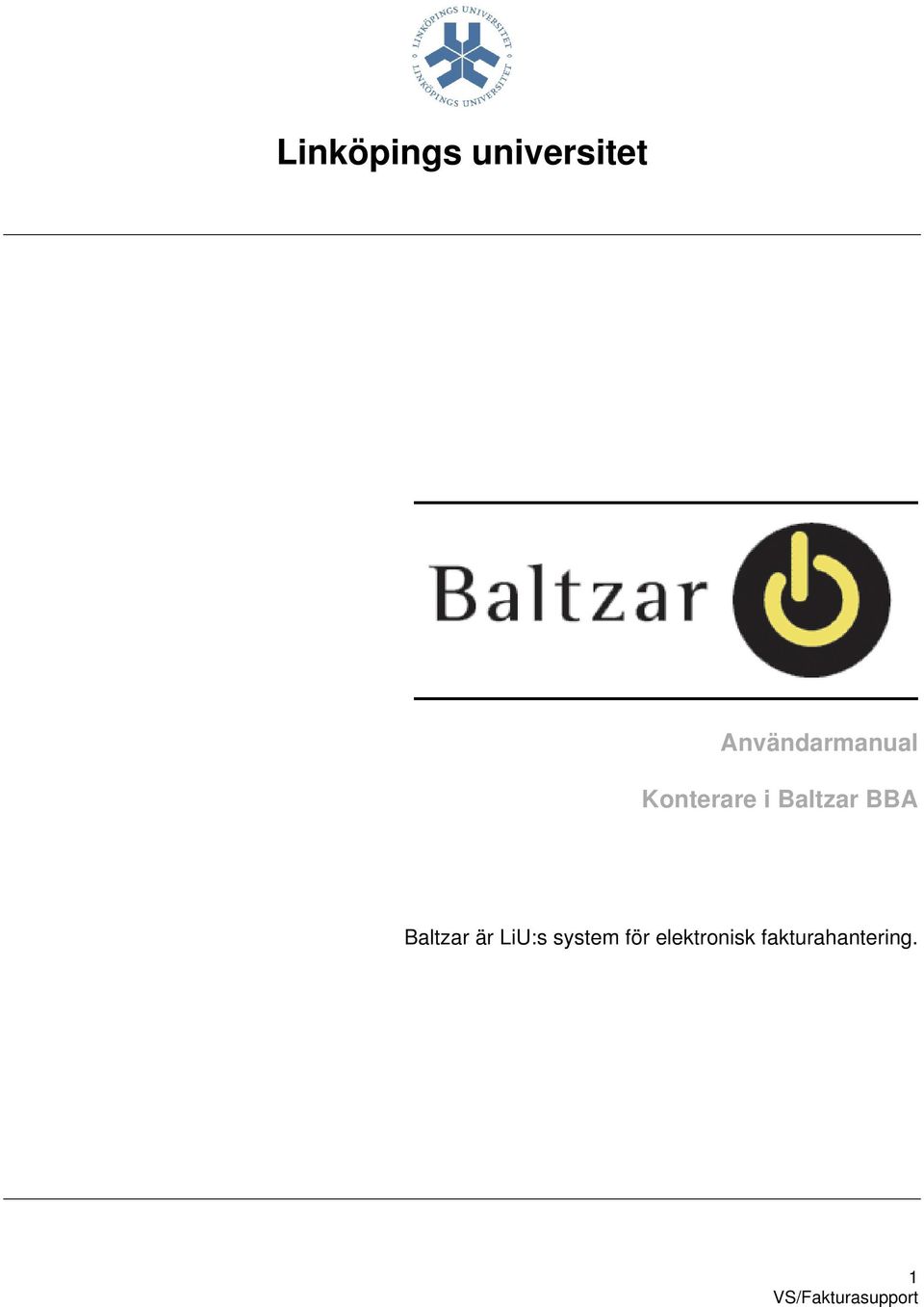 Baltzar BBA Baltzar är LiU:s