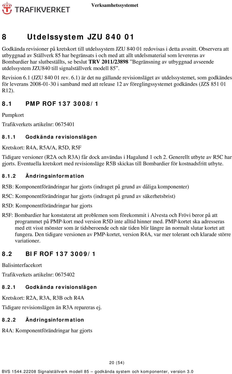 utdelssystem JZU840 till signalställverk modell 85. Revision 6.