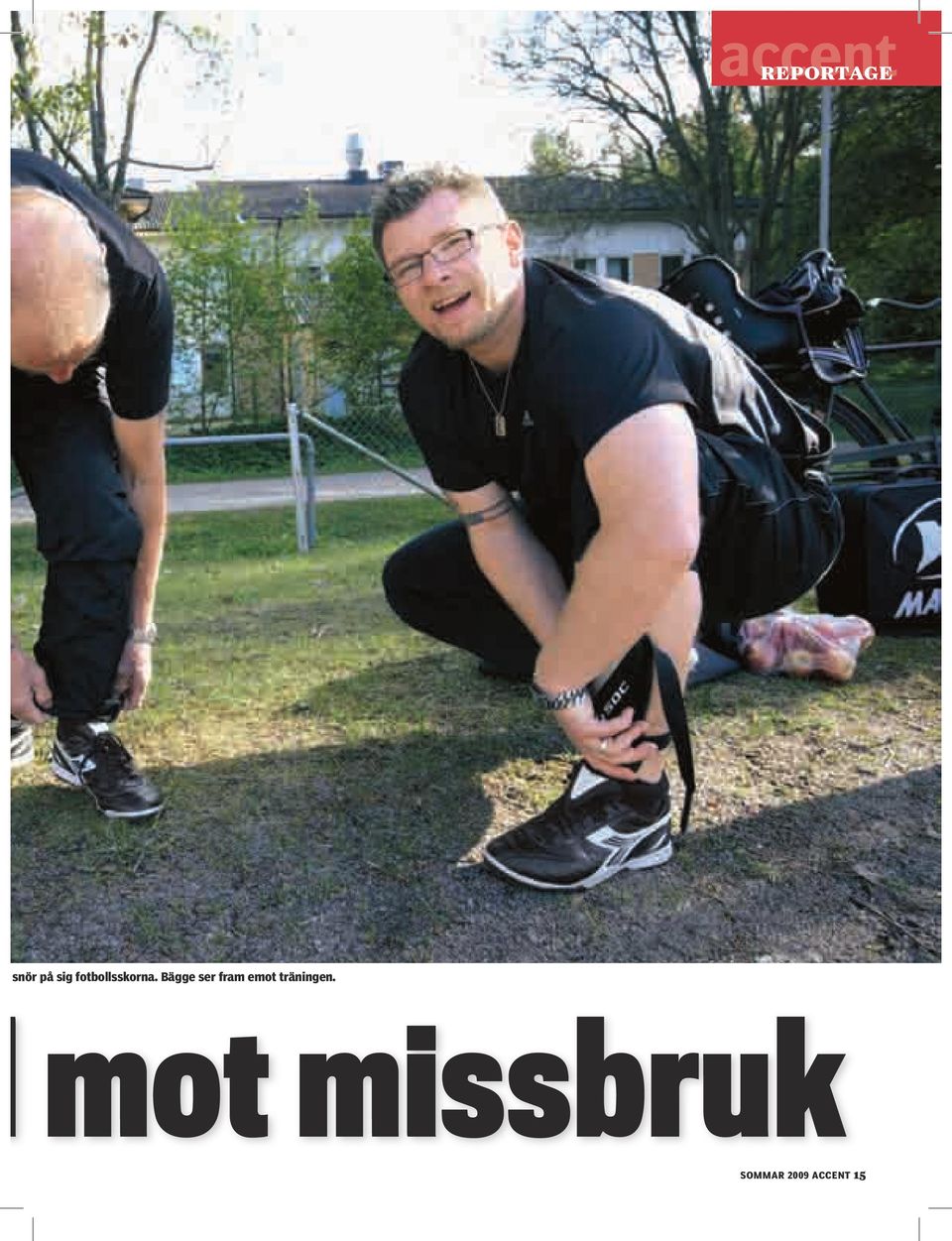 Bägge ser fram emot