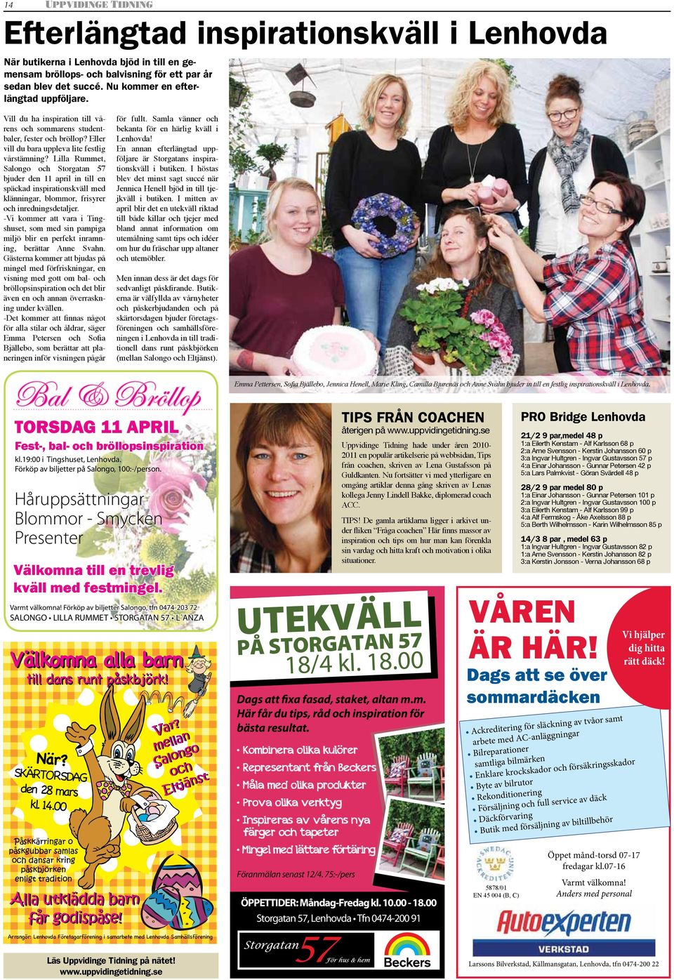 Lilla Rummet, Salongo och Storgatan 57 bjuder den 11 april in till en späckad inspirationskväll med klänningar, blommor, frisyrer och inredningsdetaljer.