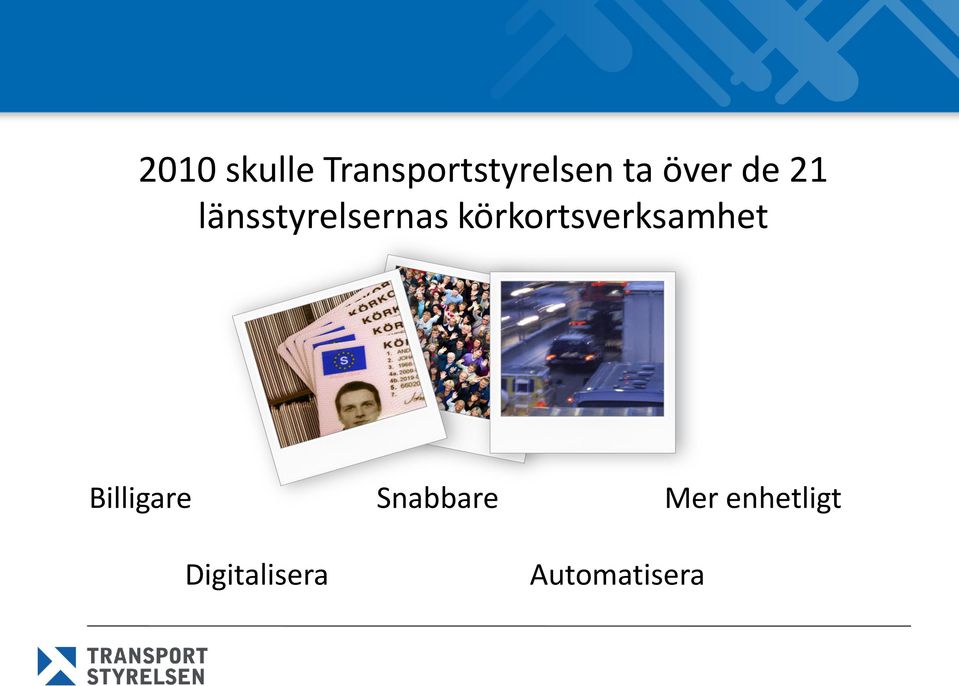 körkortsverksamhet Billigare