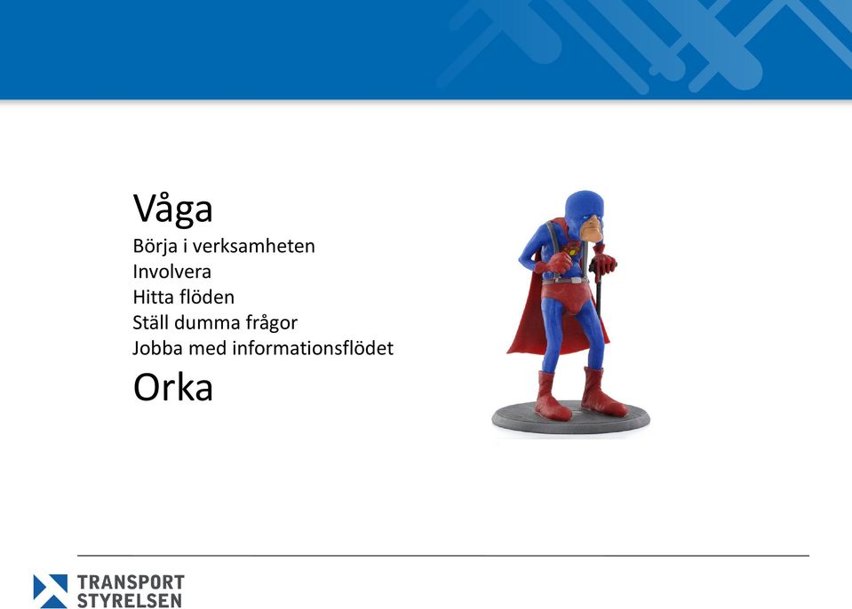 Ställ dumma frågor Jobba