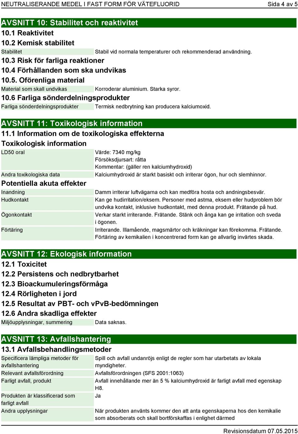 AVSNITT 11: Toxikologisk information 11.