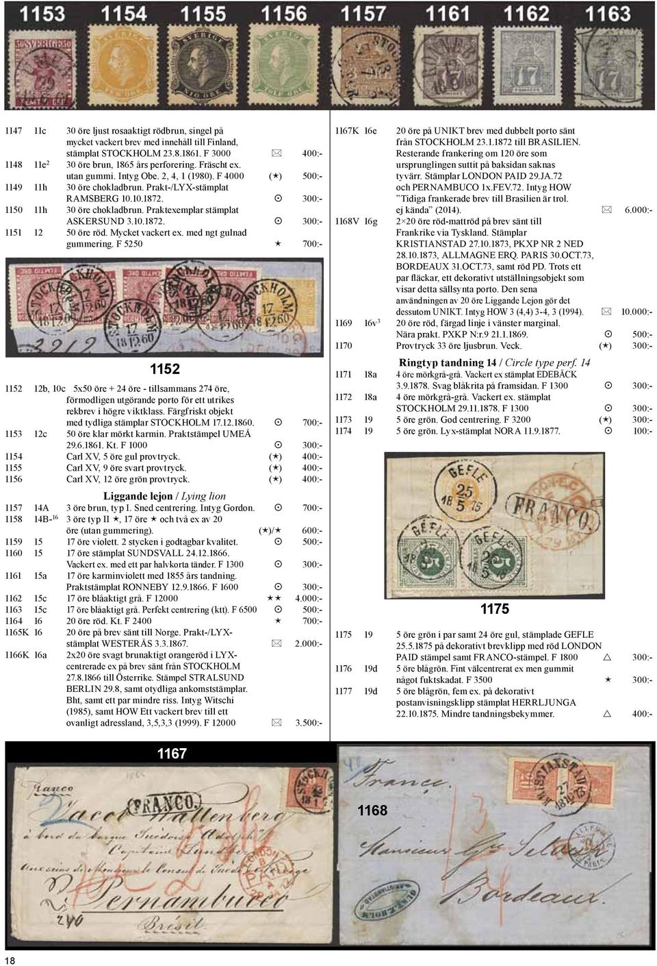 Praktexemplar stämplat ASKERSUND 3.10.1872. 300:- 1151 12 50 öre röd. Mycket vackert ex. med ngt gulnad gummering.