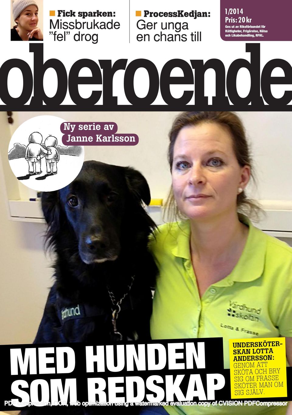 RFHL. Ny serie av Janne Karlsson MED HUNDEN SOM REDSKAP 2/2011 oberoende UNDERSKÖTER-