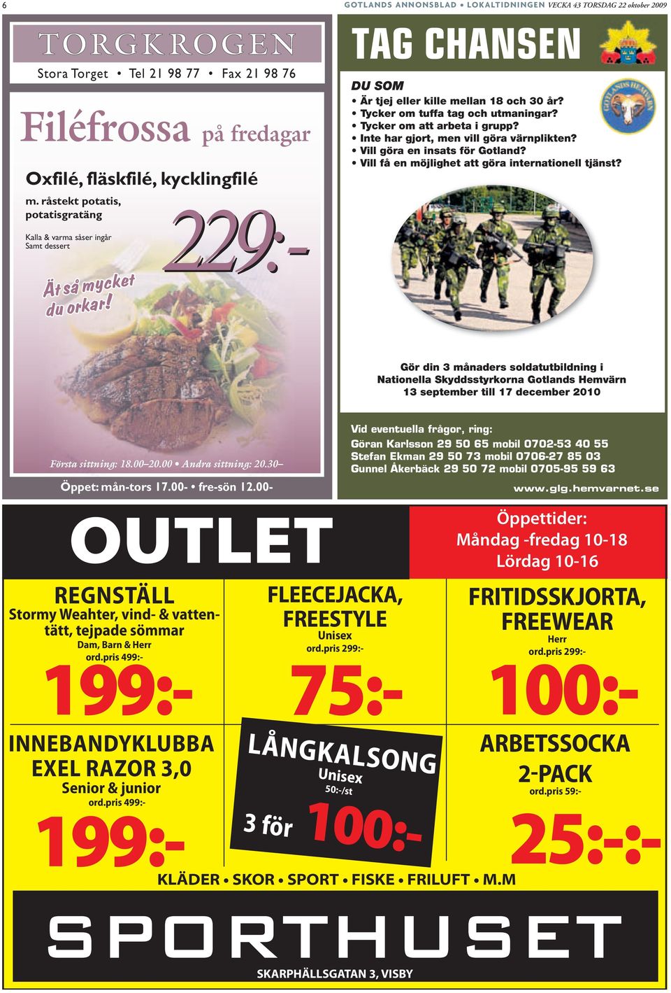 se OUTLET REGNSTÄLL Stormy Weahter, vind- & vattentätt, tejpade sömmar Dam, Barn & Herr ord.pris 499:- 199:- FLEECEJACKA, FREESTYLE Unisex ord.