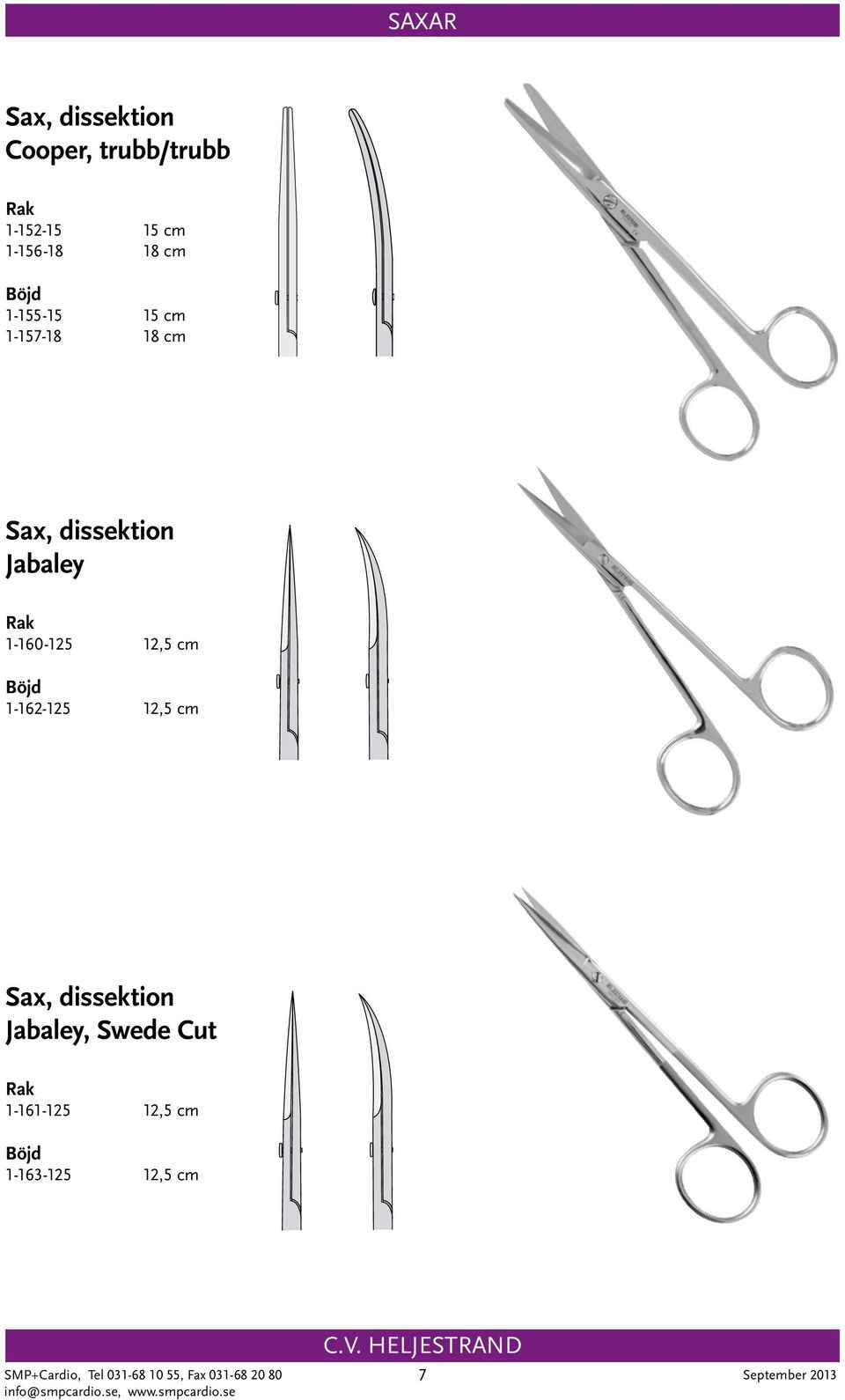 12,5 cm 1-162-125 12,5 cm Sax, dissektion Jabaley, Swede Cut 1-161-125