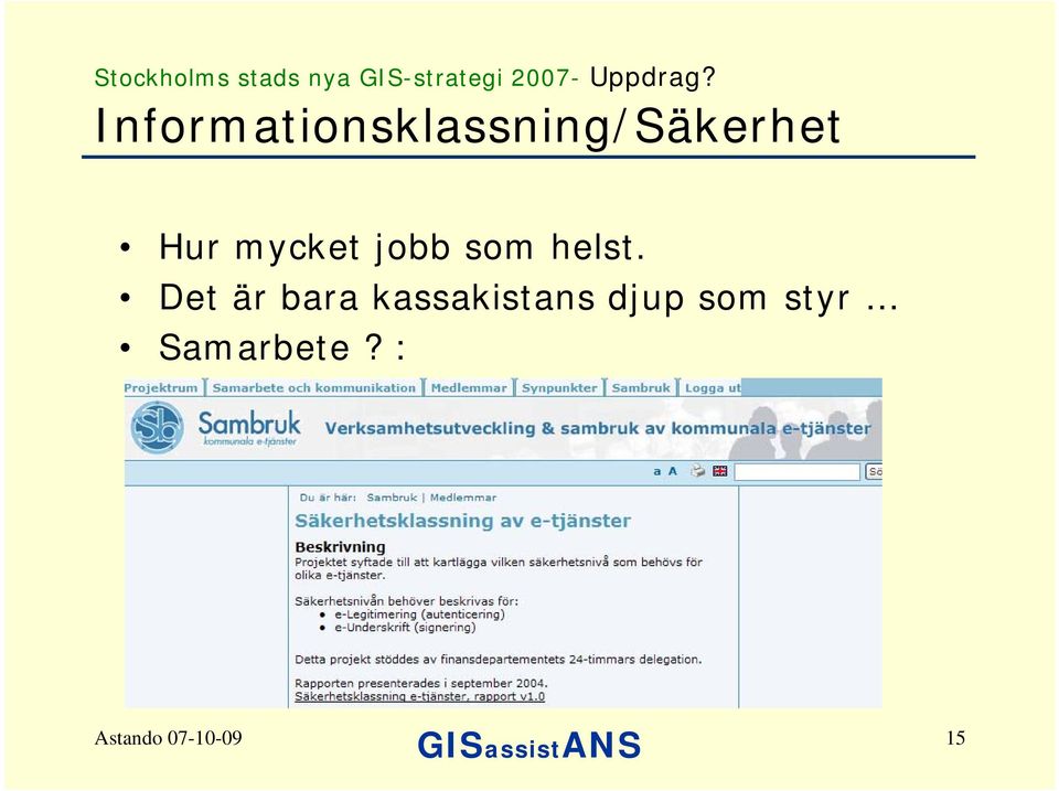 Informationsklassning/Säkerhet Hur