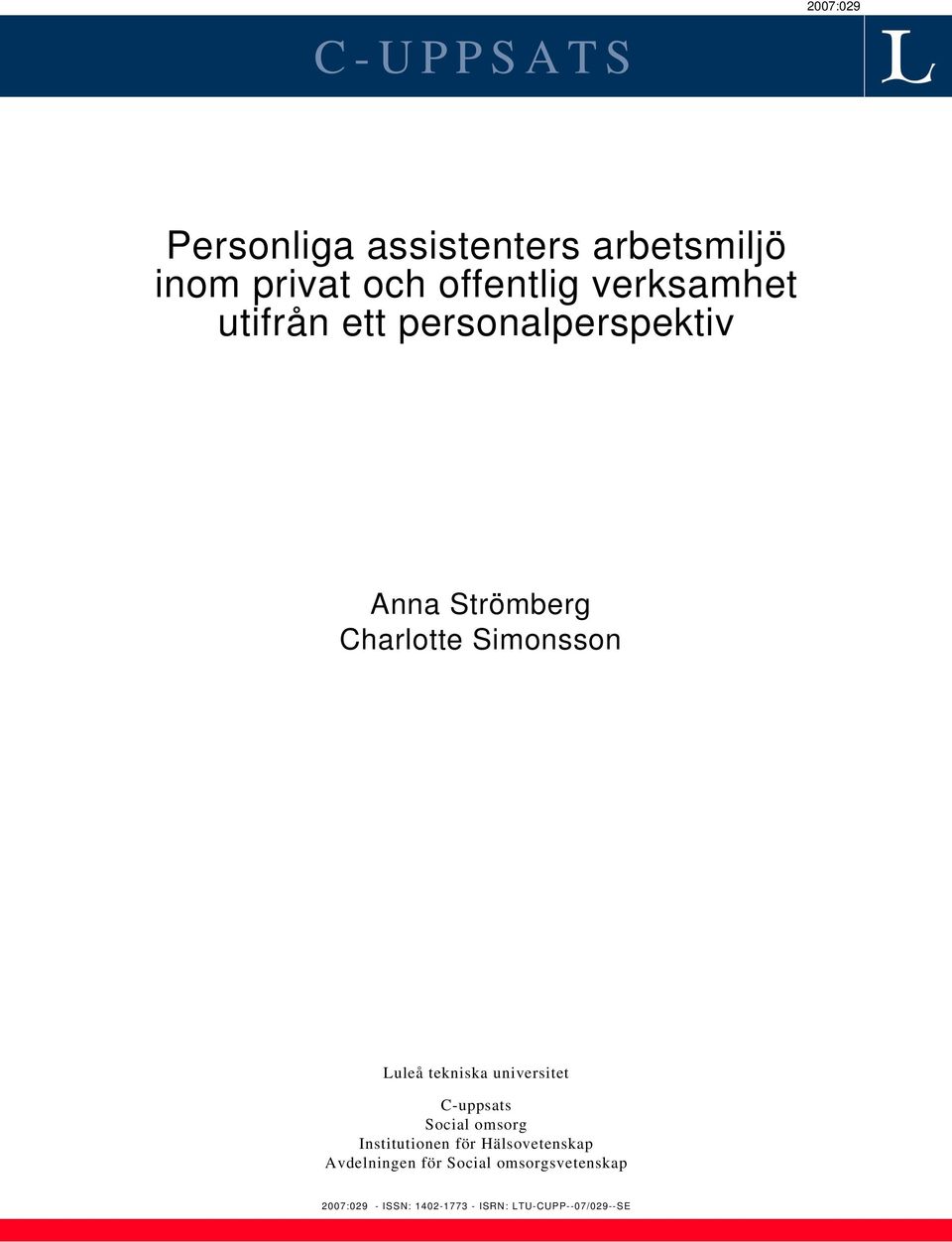 tekniska universitet C-uppsats Social omsorg Institutionen för Hälsovetenskap