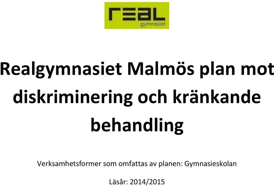 behandling Verksamhetsformer som