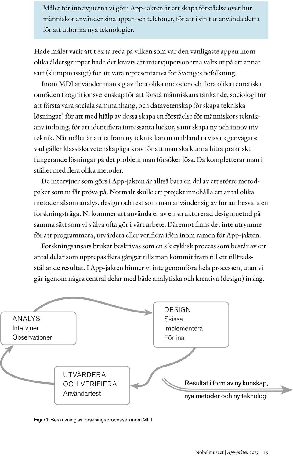 representativa för Sveriges befolkning.