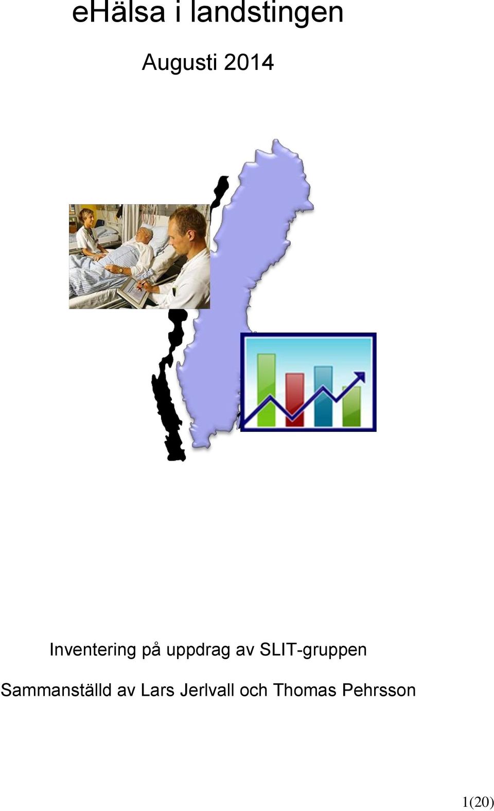 SLIT-gruppen Sammanställd av