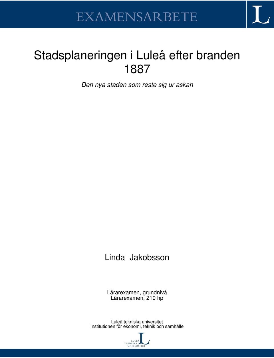 Jakobsson Lärarexamen, grundnivå Lärarexamen, 210 hp