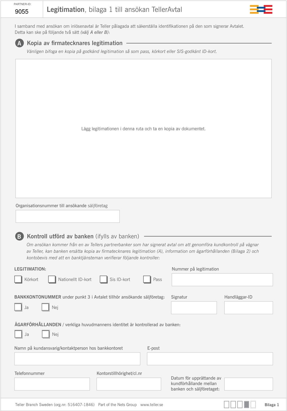 Lägg legitimationen i denna ruta och ta en kopia av dokumentet.