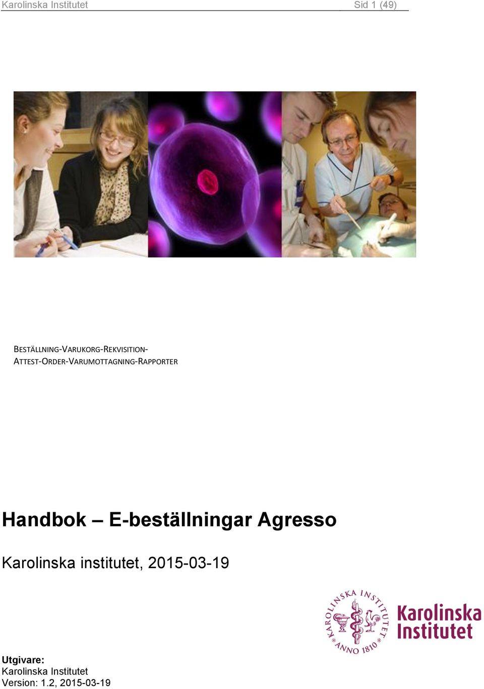 ATTEST-ORDER-VARUMOTTAGNING-RAPPORTER Handbok