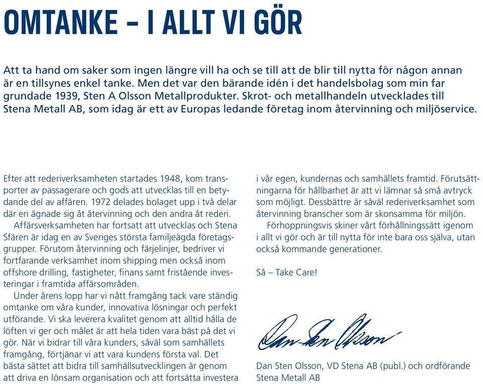 OMTANKE OCH STORA NOG