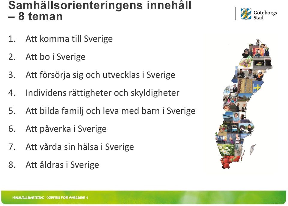 Individens rättigheter och skyldigheter 5.