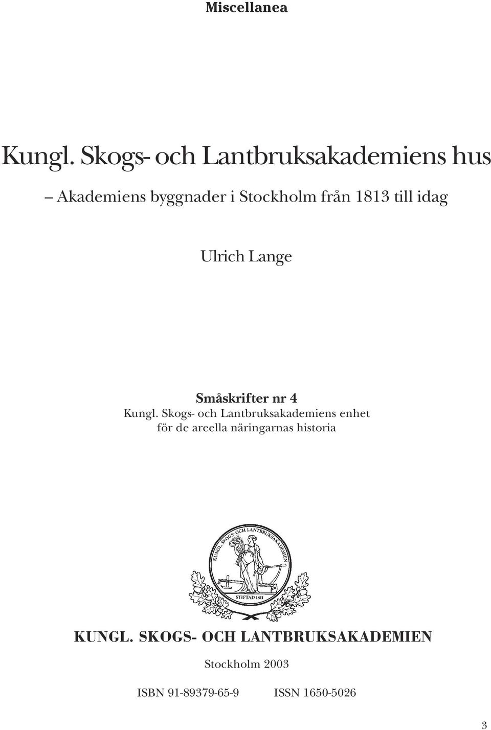 1813 till idag Ulrich Lange Småskrifter nr 4 Kungl.