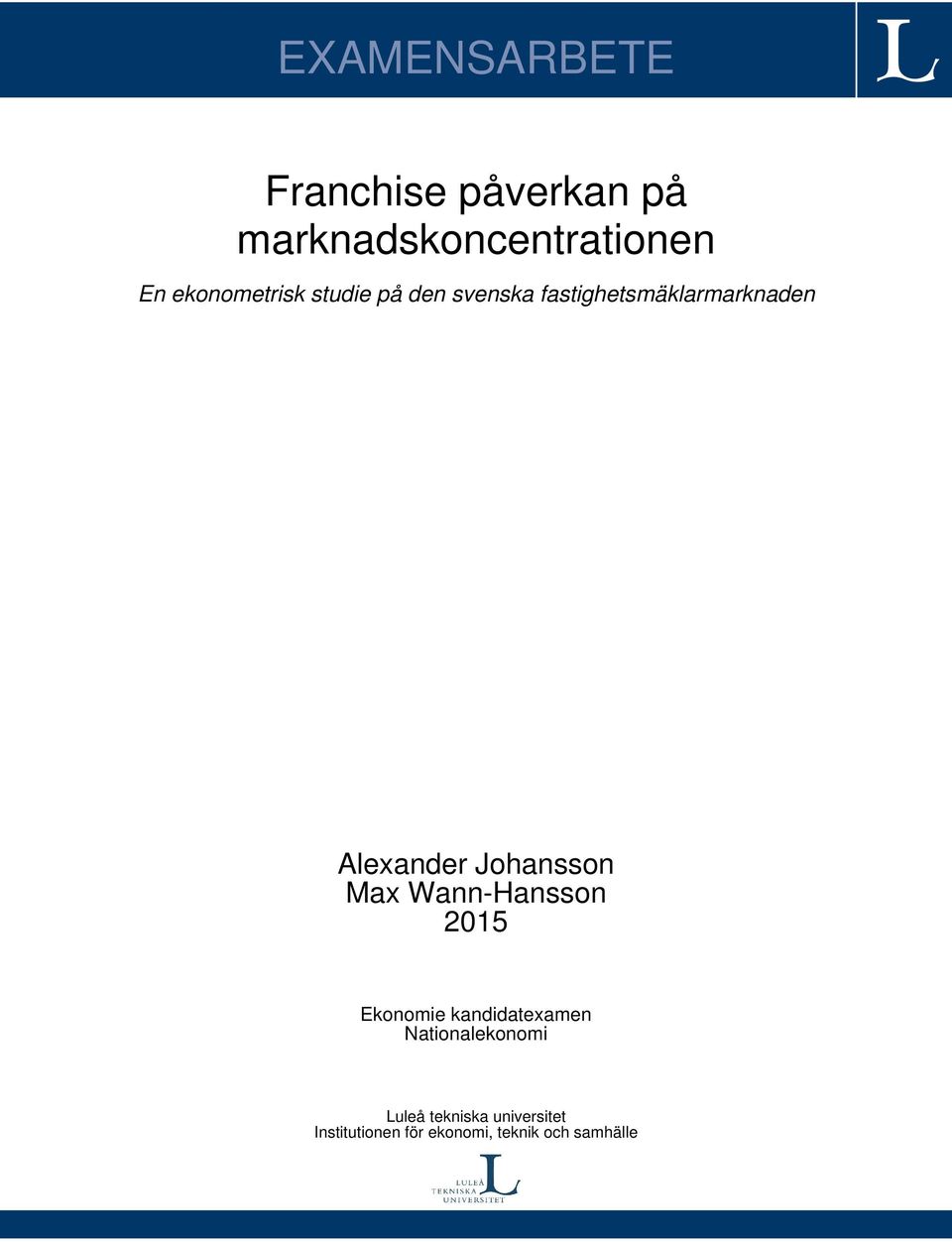 Alexander Johansson Max Wann-Hansson 2015 Ekonomie kandidatexamen