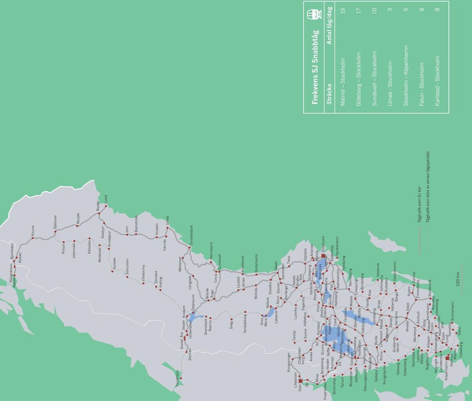 Bollnäs Söderhamn Orsa Mora Rättvik Ockelbo Leksand Gävle Falun Storvik Sandviken Borlänge Kongsvinger Tierp Hässleholm Lilleström Torsby Ludvika Avesta Krylbo Oslo Charlottenberg Fagersta Sala