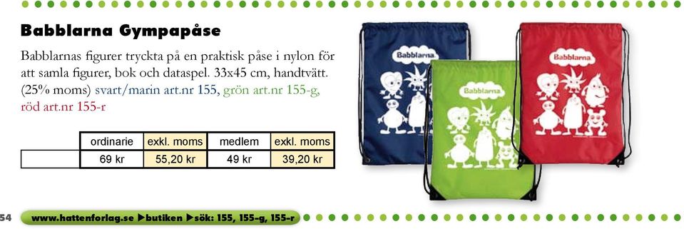 (25% moms) svart/marin art.nr 155, grön art.nr 155-g, röd art.