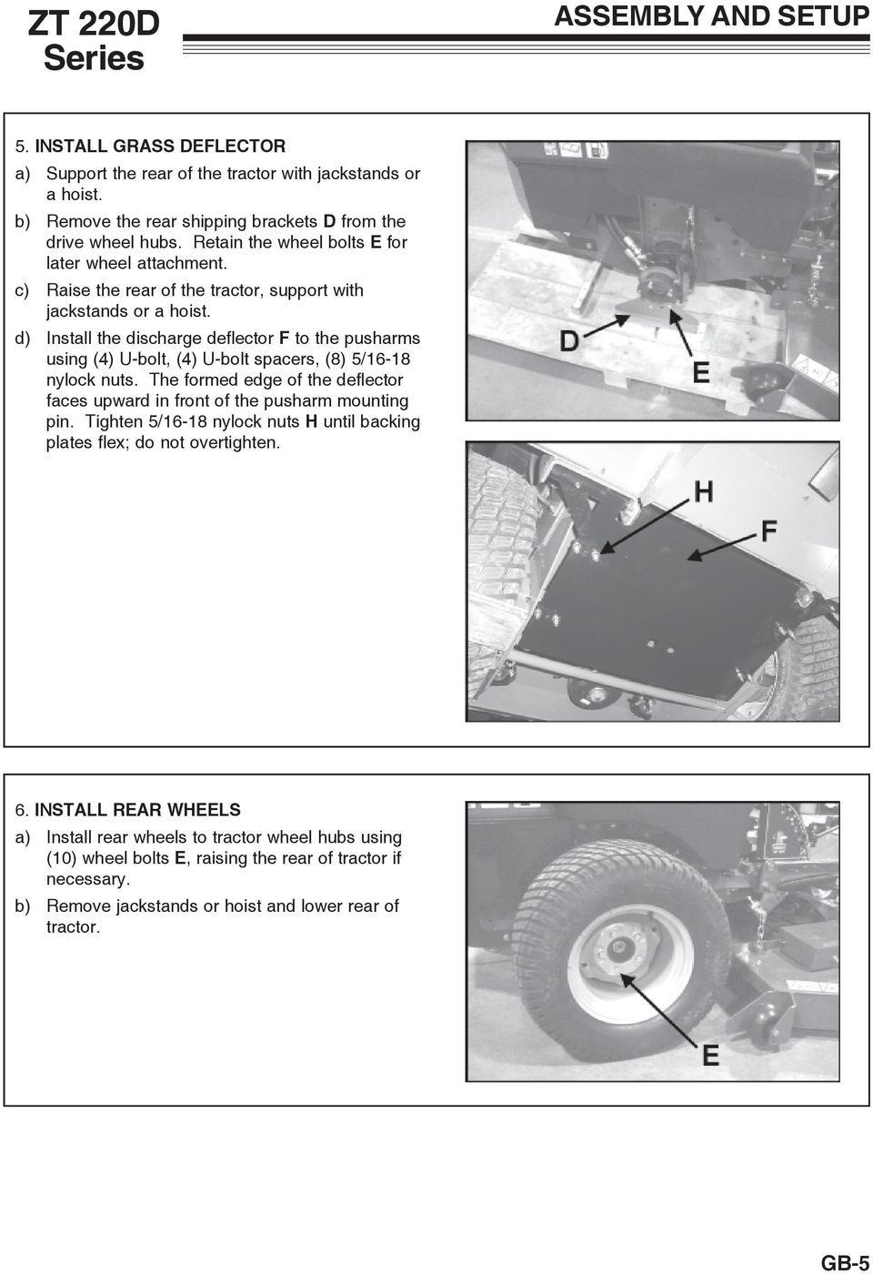 d) Install the discharge deflector F to the pusharms using (4) U-bolt, (4) U-bolt spacers, (8) 5/16-18 nylock nuts.