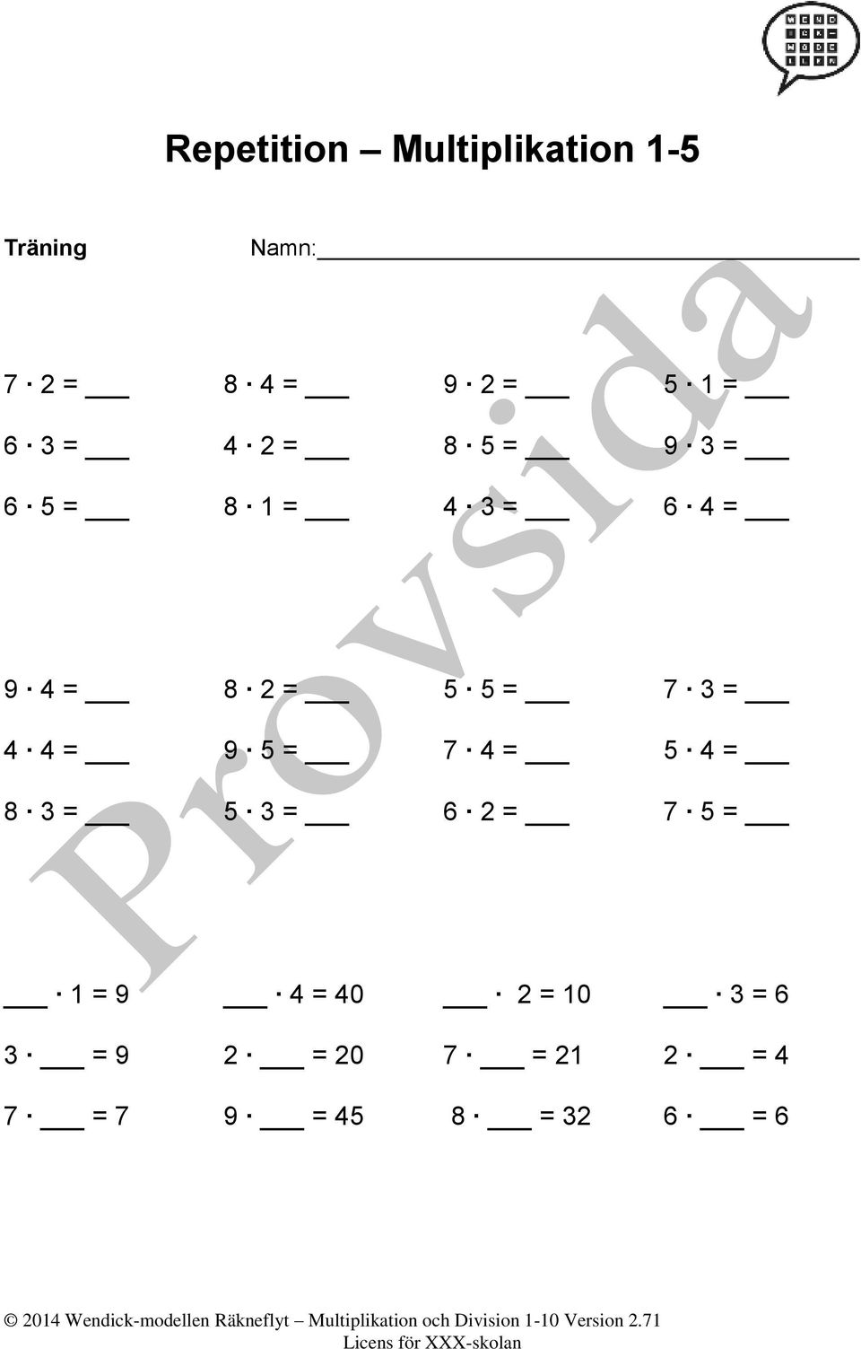 = 5 4 = 8 3 = 5 3 = 6 2 = 7 5 = 1 = 9 4 = 40 2 = 10 3 = 6 3 = 9 2 = 20 7 = 21