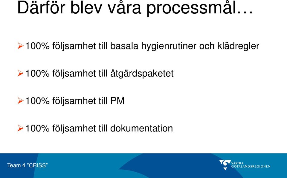 100% följsamhet till åtgärdspaketet 100%