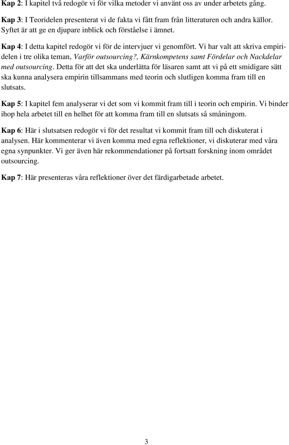 , Kärnkompetens samt Fördelar och Nackdelar med outsourcing.