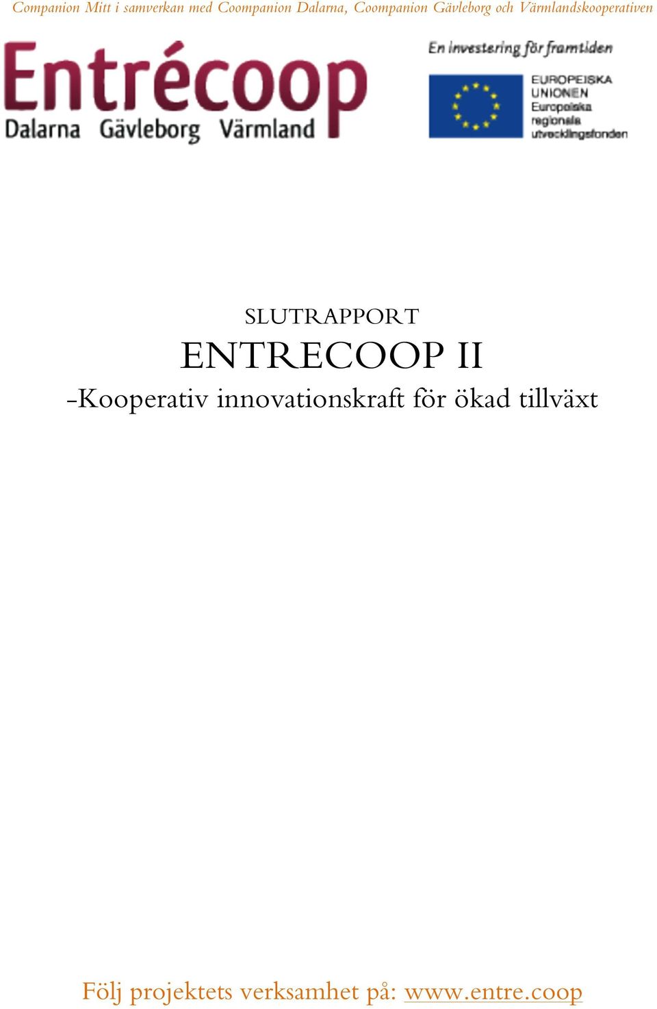 SLUTRAPPORT ENTRECOOP II -Kooperativ innovationskraft