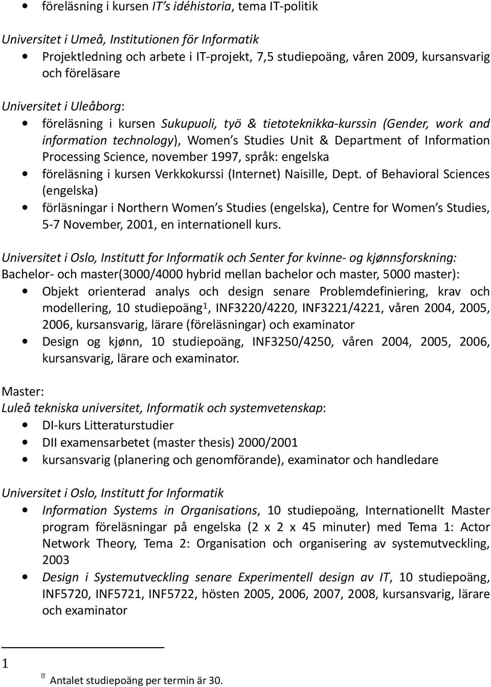 Science, november 1997, språk: engelska föreläsning i kursen Verkkokurssi (Internet) Naisille, Dept.