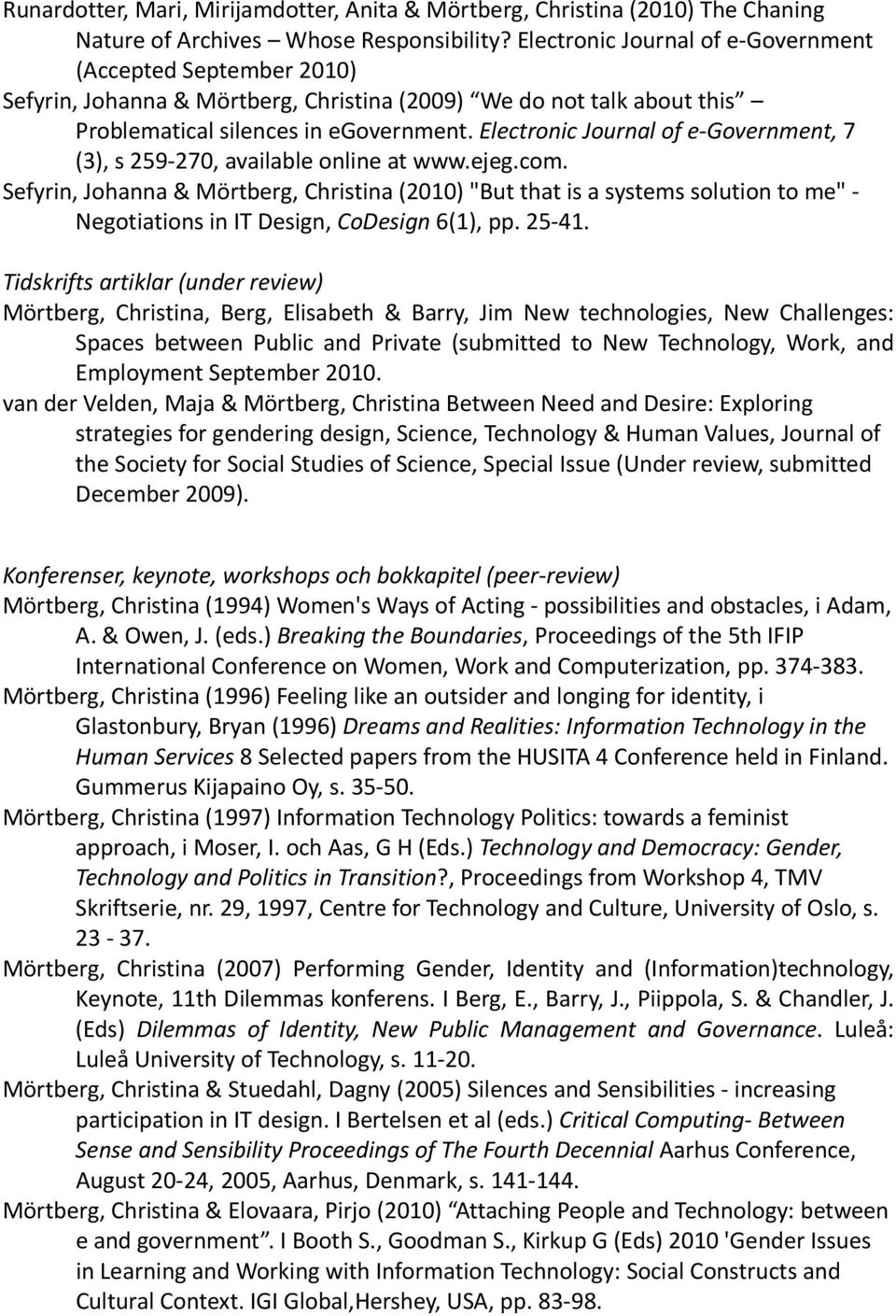 Electronic Journal of e-government, 7 (3), s 259-270, available online at www.ejeg.com.