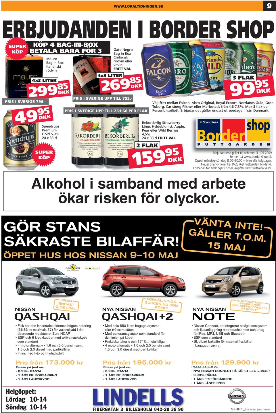 TILL 752:- DKK PRIS I SVERIGE UPP TILL 261:60 PER FLAK Alkohol i samband med arbete ökar risken för olyckor.