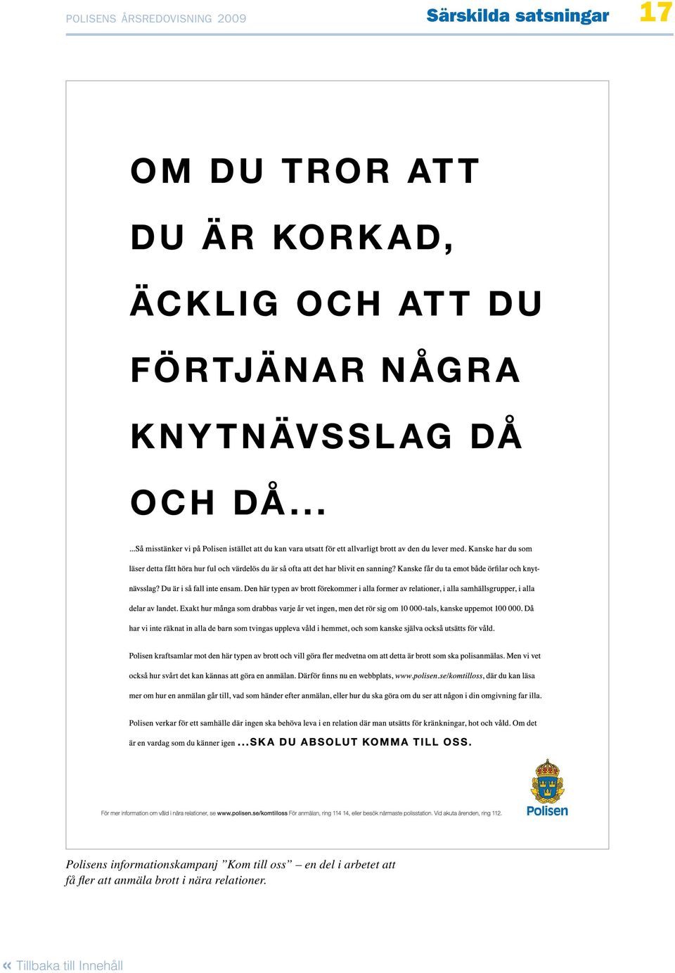 informationskampanj Kom till oss en del i