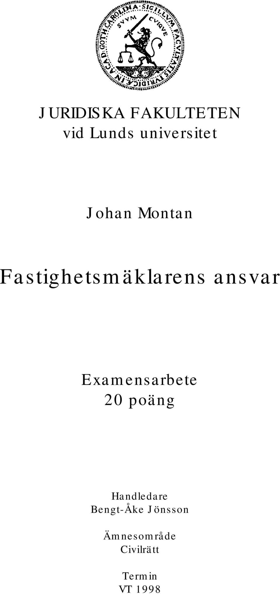 Examensarbete 20 poäng Handledare