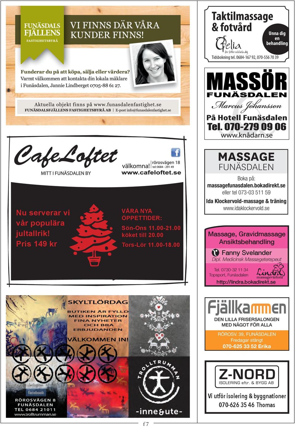 00 MASSAGE FUNÄSDALEN Boka på: massagefunasdalen.bokadirekt.se eller tel 073-03 511 59 Ida Klockervold-massage & träning www.idaklockervold.