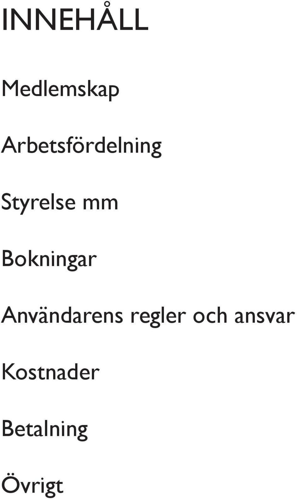 Bokningar Användarens regler