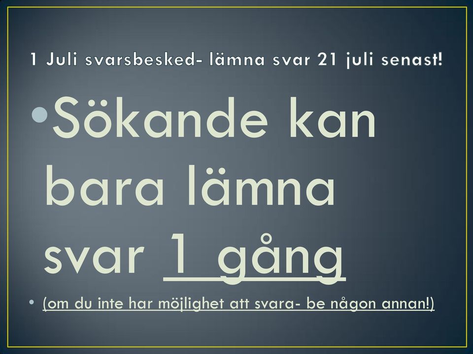 du inte har möjlighet