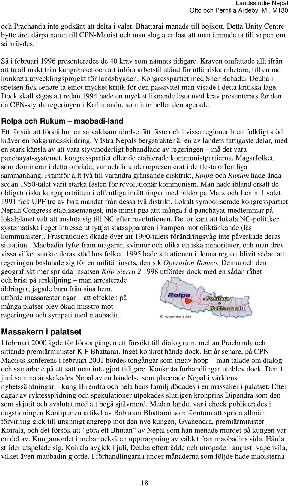 Kraven omfattade allt ifrån att ta all makt från kungahuset och att införa arbetstillstånd för utländska arbetare, till en rad konkreta utvecklingsprojekt för landsbygden.