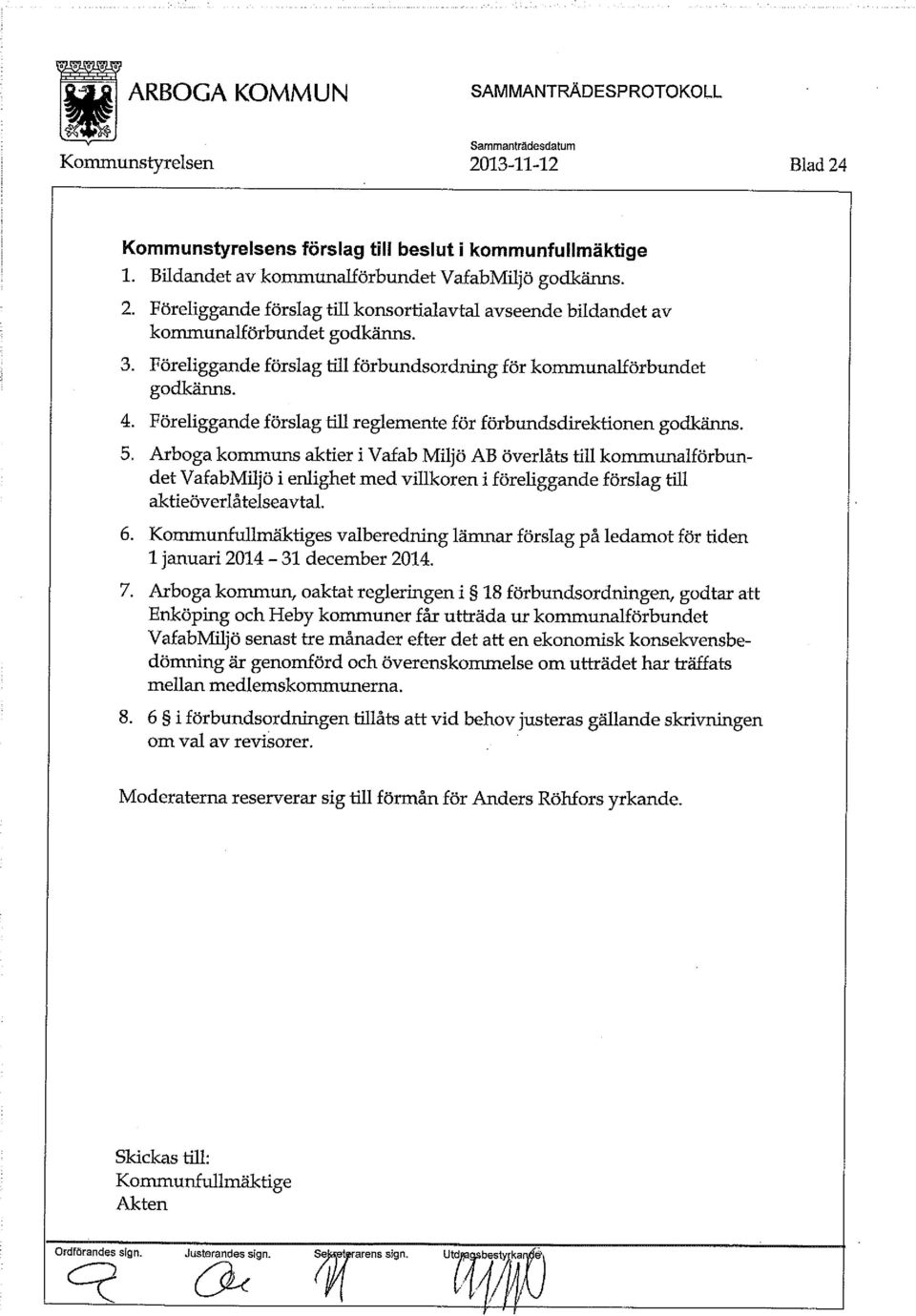 Föreliggande förslag till reglemente för förbundsdirektionen godkänns. 5.