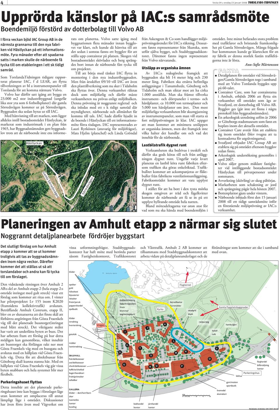 Byggnaden ska sedan hyras ut till IAC.