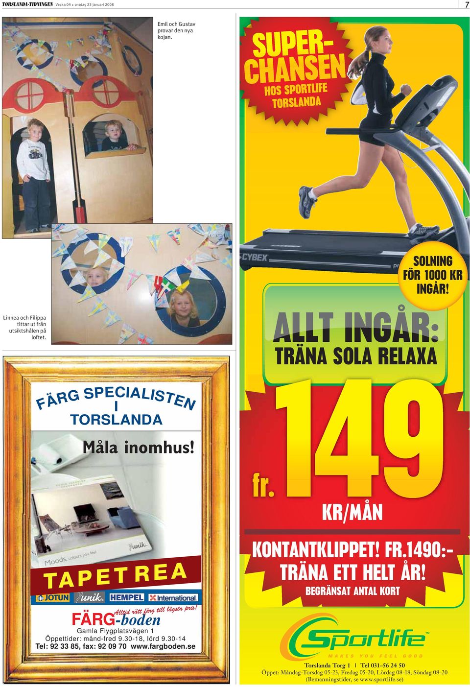 fargboden.se Alltid rätt färg till lägsta pris! KONTANTKLIPPET! FR.1490:- TRÄNA ETT HELT ÅR!