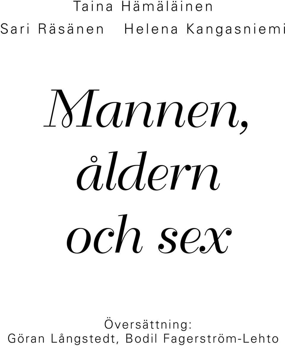 m i Mannen, åldern och sex Översättning: