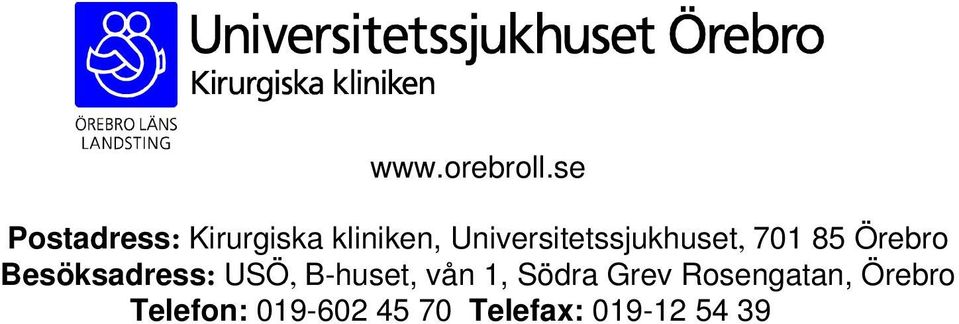 Universitetssjukhuset, 701 85 Örebro