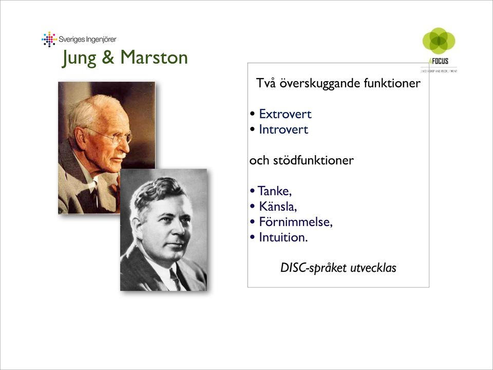 stödfunktioner Tanke, Känsla,